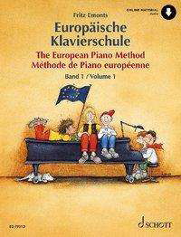 Cover for Fritz Emonts · The European Piano Method: Vol. 1. piano. (Sheet music) (2020)