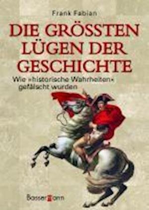 Cover for Fabian · Größten Lügen der Geschichte (Buch)