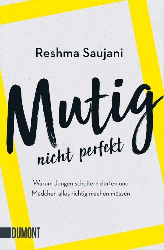 Cover for Reshma Saujani · Mutig, nicht perfekt (Paperback Book) (2021)
