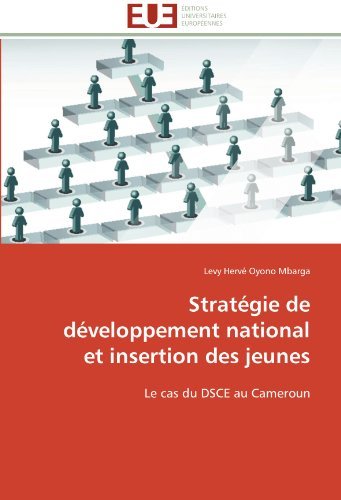 Cover for Levy Hervé Oyono Mbarga · Stratégie De Développement National et Insertion Des Jeunes: Le Cas Du Dsce Au Cameroun (Pocketbok) [French edition] (2018)