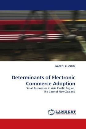 Cover for Nabeel Al-qirim · Determinants of Electronic Commerce Adoption: Small Businesses in Asia Pacific Region: the Case of New Zealand (Paperback Book) (2010)