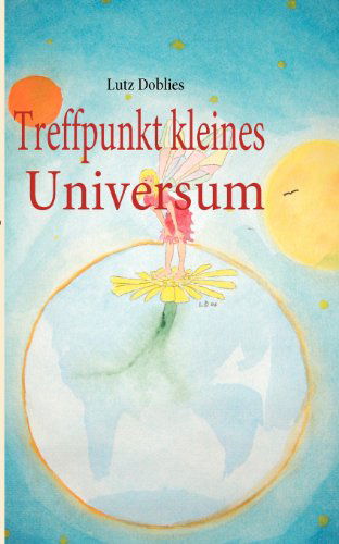 Cover for Lutz Doblies · Treffpunkt Kleines Universum (Paperback Book) [German edition] (2011)