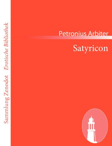 Cover for Petronius Arbiter · Satyricon (Sammlung Zenodot\erotische Bibliothek) (German Edition) (Paperback Book) [German edition] (2011)