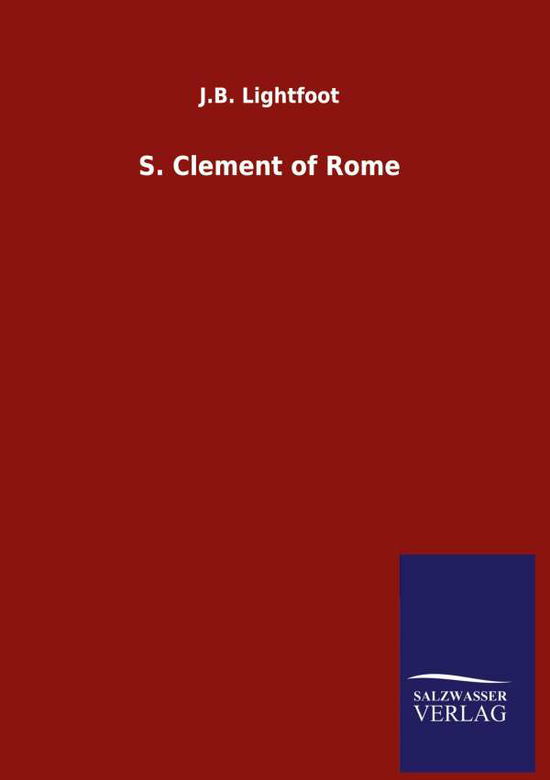 Cover for J B Lightfoot · S. Clement of Rome (Hardcover Book) (2020)