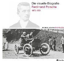 Cover for Sieger Heinzmann · Die visuelle Biografie Ferdinand Porsche 1875-1951 (Innbunden bok) (2020)