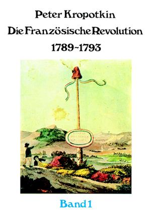 Cover for Peter A. Kropotkin · Die französiche Revolution 2 BÄNDE (Paperback Book) (1999)