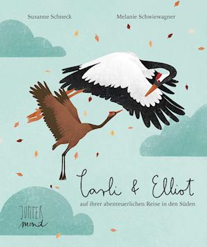 Cover for Susanne Schneck · Carli und Elliot auf ihrer abenteuerlichen Reise in den Süden (Gebundenes Buch) (2021)