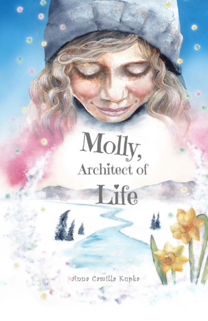 Molly, Architect of Life: Manifestation? Child's Play! - Molly - Anna Kupka - Książki - Butterfly Publishing - Anna Camilla Kupk - 9783952576137 - 20 października 2022