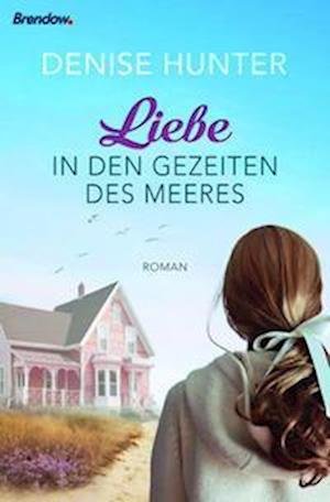 Cover for Denise Hunter · Liebe in den Gezeiten des Meeres (Paperback Book) (2022)