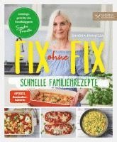 Fix ohne Fix (Band 2) - schnelle Familienrezepte der SPIEGEL-Bestseller-Autorin Sandra Franitza von Sandras Kochblog - Sandra Franitza - Libros - Heel - 9783966647137 - 31 de agosto de 2023