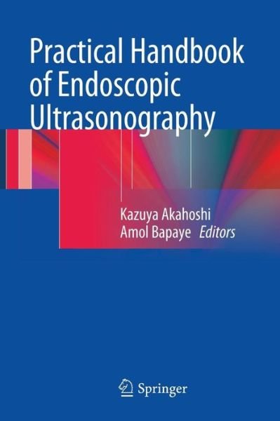Kazuya Akahoshi · Practical Handbook of Endoscopic Ultrasonography (Paperback Book) (2012)