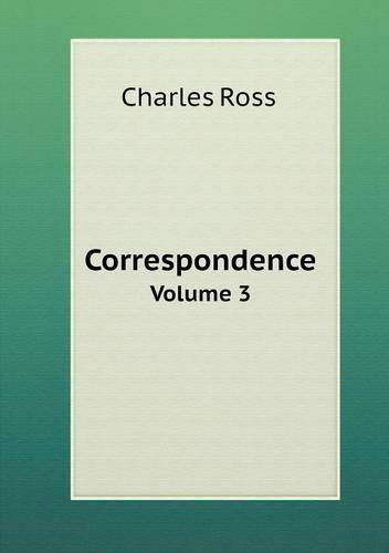 Cover for Charles Ross · Correspondence Volume 3 (Paperback Book) (2013)