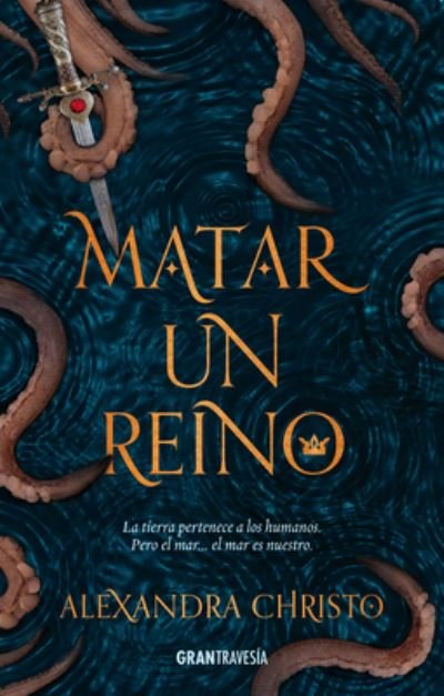 Cover for Alexandra Christo · Matar Un Reino (Paperback Book) (2019)