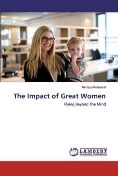 Cover for Kohansal · The Impact of Great Women (Book) (2019)