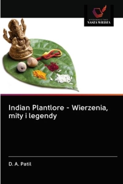 Cover for D A Patil · Indian Plantlore - Wierzenia, mity i legendy (Paperback Book) (2020)