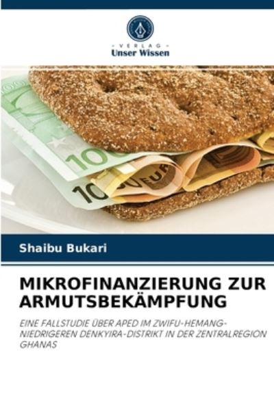 Cover for Shaibu Bukari · Mikrofinanzierung Zur Armutsbekampfung (Paperback Book) (2021)