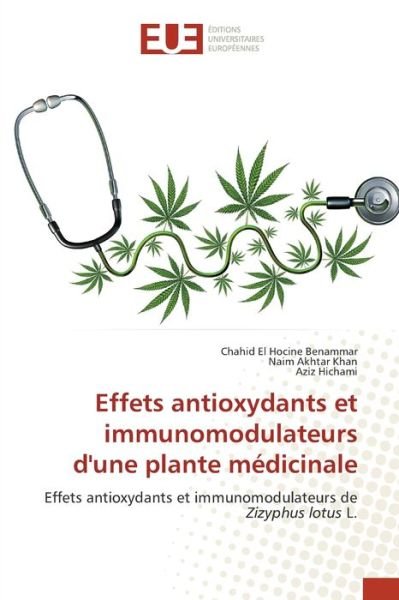 Cover for Chahid El Hocine Benammar · Effets antioxydants et immunomodulateurs d'une plante medicinale (Paperback Book) (2021)