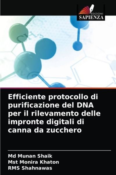 Efficiente protocollo di purificazione del DNA per il rilevamento delle impronte digitali di canna da zucchero - Munan Shaik - Böcker - Edizioni Sapienza - 9786203484137 - 26 augusti 2021