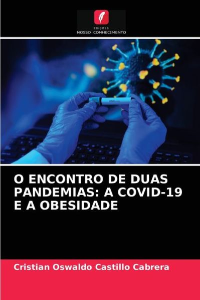 Cover for Cristian Oswaldo Castillo Cabrera · O Encontro de Duas Pandemias (Paperback Book) (2021)