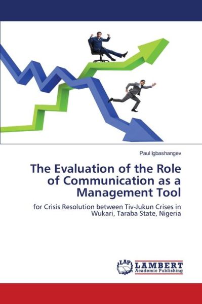 Cover for Paul Igbashangev · The Evaluation of the Role of Communication as a Management Tool (Paperback Book) (2021)