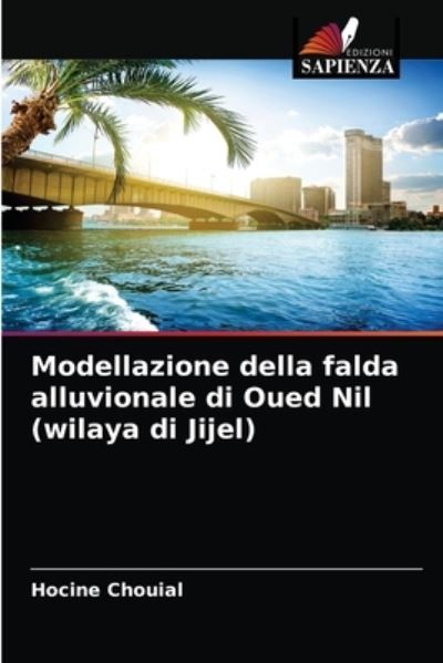 Cover for Hocine Chouial · Modellazione della falda alluvionale di Oued Nil (wilaya di Jijel) (Paperback Book) (2021)