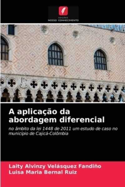 A aplicacao da abordagem diferencial - Laity Alvinzy Vela?squez Fandin?o - Livros - Edicoes Nosso Conhecimento - 9786204010137 - 31 de agosto de 2021