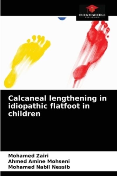 Cover for Mohamed Zairi · Calcaneal lengthening in idiopathic flatfoot in children (Paperback Book) (2021)