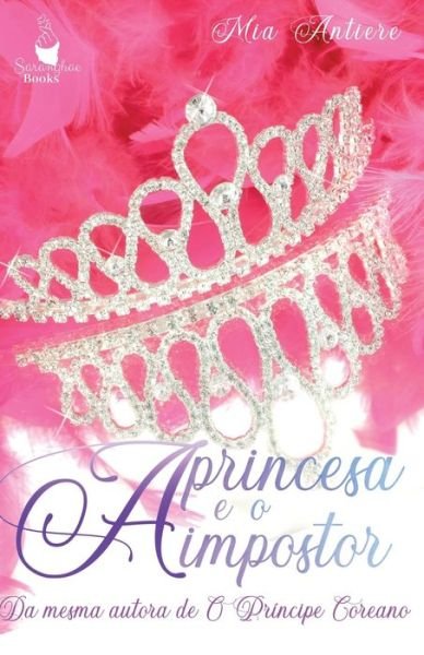 Cover for Mia Antiere · A Princesa e o Impostor (Paperback Book) (2020)