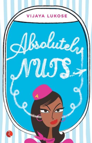 Cover for Vijaya Lukose · Absolutely Nuts (Paperback Book) (2012)