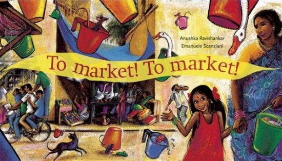Cover for Eman Anushka Ravishankar · To Market, To Market - PB (Paperback Book) (2018)