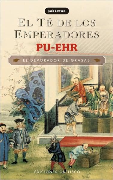 Cover for Jack · Te De Los Emperadores Pu-ehr (Coleccion Salud Y Vida Natural) (Spanish Edition) (Paperback Bog) [Spanish, 1 edition] (2008)