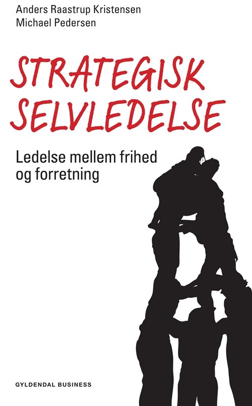Cover for Michael Pedersen; Anders Raastrup Kristensen · Strategisk selvledelse (Sewn Spine Book) [1º edição] (2013)