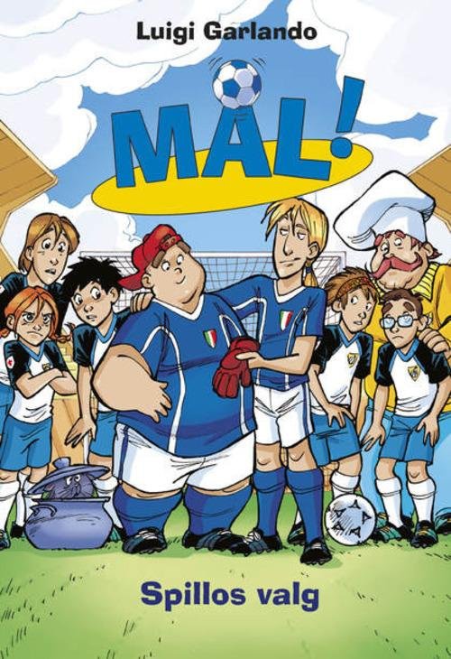 Cover for Luigi Garlando · Mål: Mål! 16: Spillos valg (Hæftet bog) [1. udgave] (2016)
