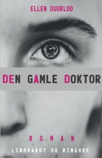 Cover for Ellen Duurloo · Den gamle doktor (Heftet bok) [1. utgave] (2017)