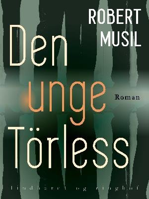 Cover for Robert Musil · Den unge Törless (Sewn Spine Book) [1e uitgave] (2018)
