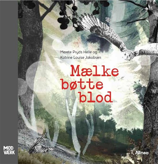 Modværk: Mælkebøtteblod - Merete Pryds Helle - Bøger - Alinea - 9788723555137 - 14. marts 2022