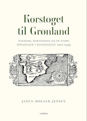 Cover for Janus Møller Jensen · Korstoget til Grønland (Innbunden bok) [1. utgave] (2022)