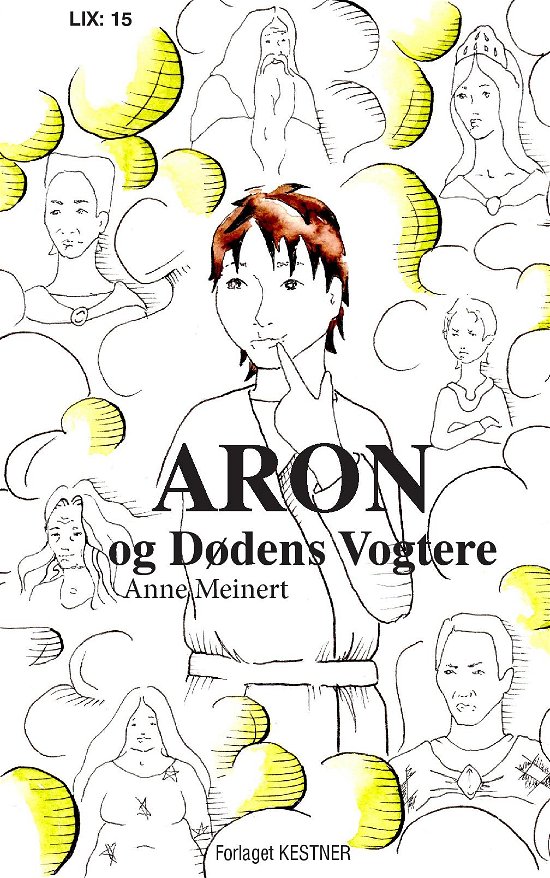 Aron og Dødens Vogtere - Anne Meinert - Libros - Forlaget Kestner - 9788740950137 - 28 de noviembre de 2017