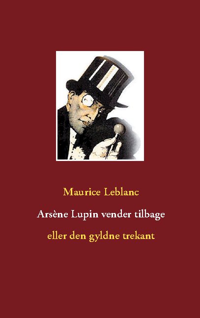 Cover for Maurice Leblanc · Arsène Lupin vender tilbage (Pocketbok) [1:a utgåva] (2021)