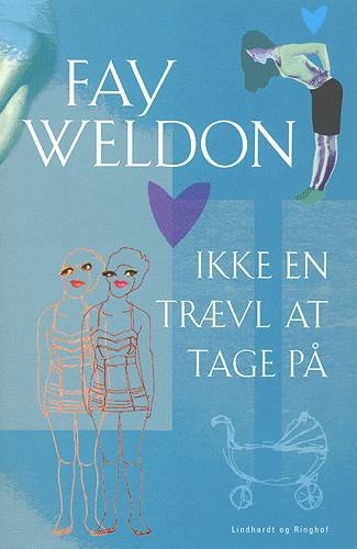 Cover for Fay Weldon · Ikke en trævl at tage på (Bok) [1. utgave] (2003)