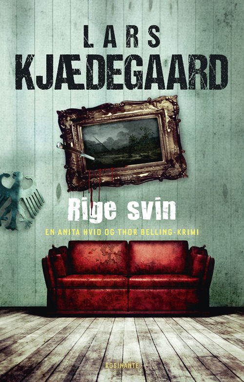 Cover for Lars Kjædegaard · Hvid &amp; Belling: Rige svin (Bound Book) [1e uitgave] (2019)