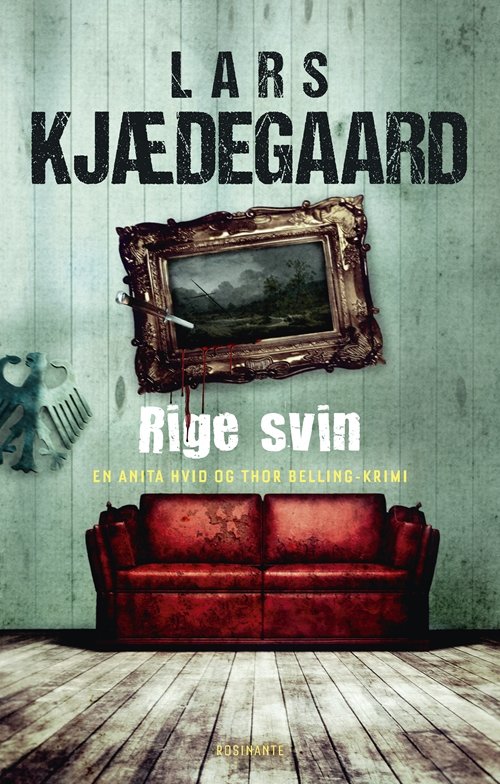 Cover for Lars Kjædegaard · Hvid &amp; Belling: Rige svin (Gebundesens Buch) [1. Ausgabe] (2019)