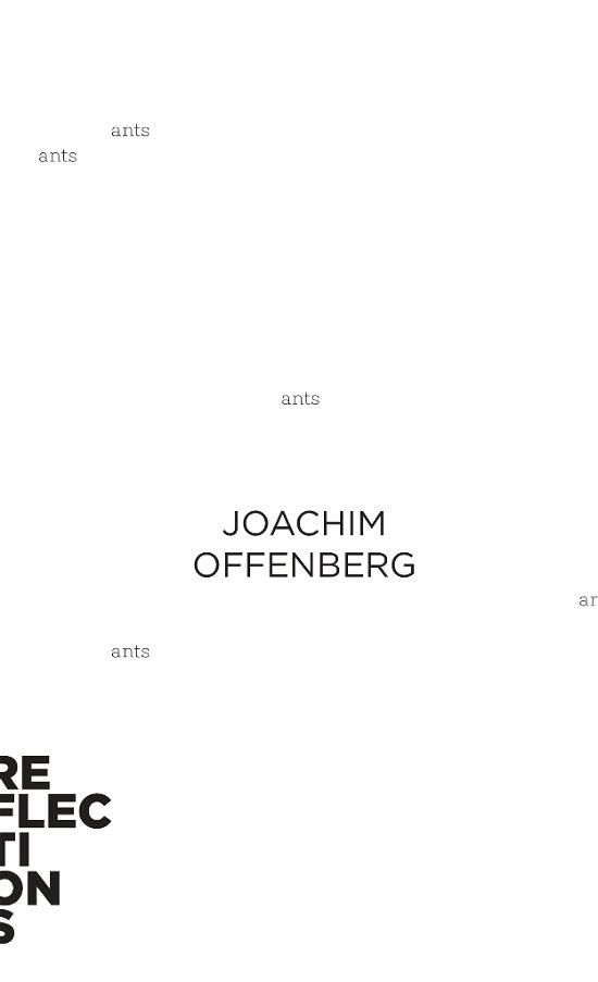 Cover for Joachim Offenberg · Reflections 6: Ants (Sewn Spine Book) [1th edição] (2019)
