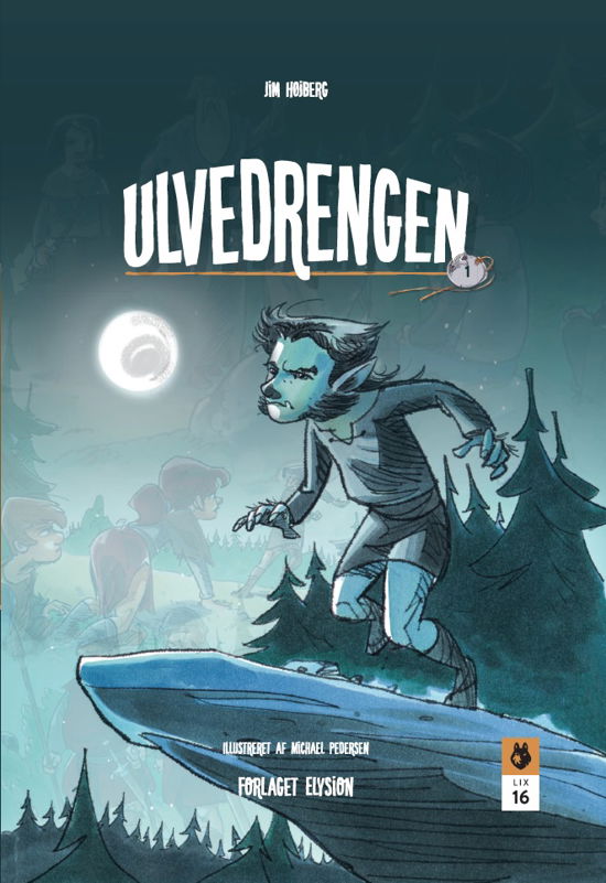 Cover for Jim Højberg · Ulvedrengen 1: Ulvedrengen 1 (Innbunden bok) [1. utgave] (2017)