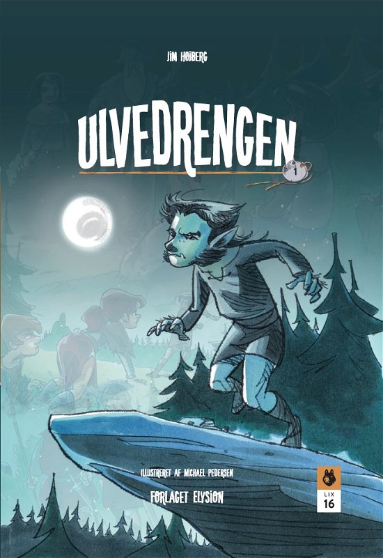 Cover for Jim Højberg · Ulvedrengen 1: Ulvedrengen 1 (Hardcover Book) [1.º edición] (2017)