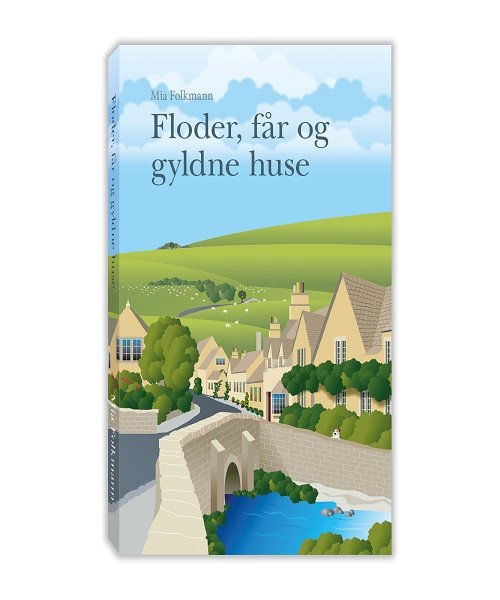 Mia Folkmann · Floder, får og gyldne huse (Pocketbok) [1:a utgåva] (2020)
