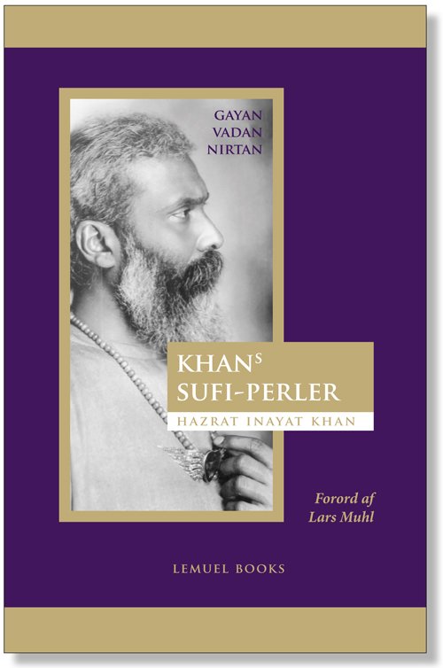 Cover for Hazrat Inayat Khan · SUFI-Perler - Gayan, Vadan, Nirtan (Indbundet Bog) [1. udgave] [Indbundet] (2011)