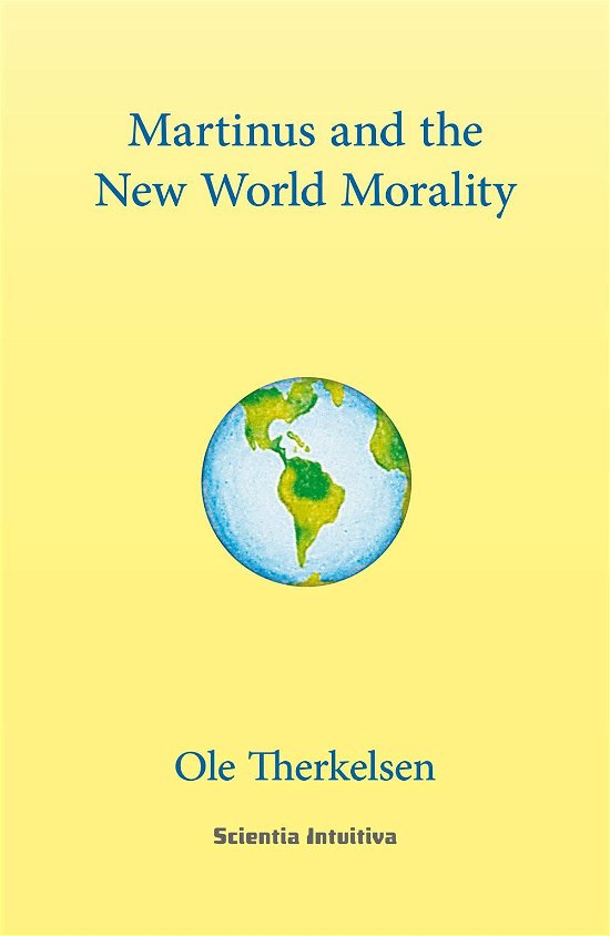 Cover for Ole Therkelsen · Martinus and the New World Morality (Hæftet bog) [1. udgave] (2016)