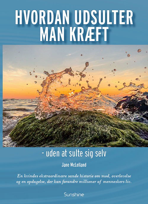 Cover for Jane McLelland · Hvordan udsulter man kræft- uden at sulte sig selv (Paperback Bog) [1. udgave] (2023)