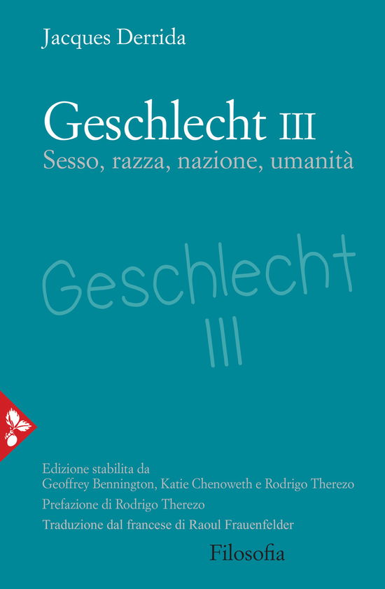 Geschlecht III. Sesso, Razza, Nazione, Umanita - Jacques Derrida - Boeken -  - 9788816417137 - 